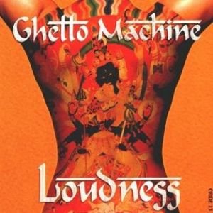 Album Loudness - Ghetto Machine