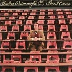 Album Loudon Wainwright III - Final Exam