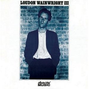 Album Loudon Wainwright III - Loudon Wainwright III