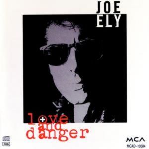 Album Joe Ely - Love and Danger