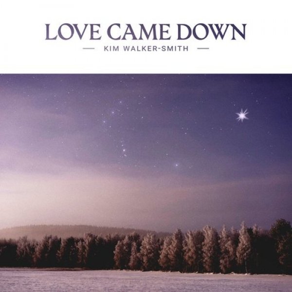 Album Kim Walker-Smith - Love Came Down