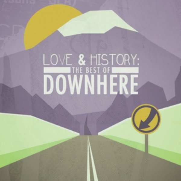 Album Downhere - Love & History: The Best Of Downhere