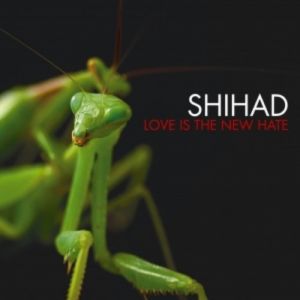 Album Shihad - Love Is the New Hate