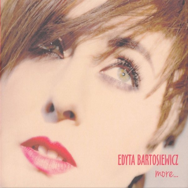 Album Edyta Bartosiewicz -  More... 