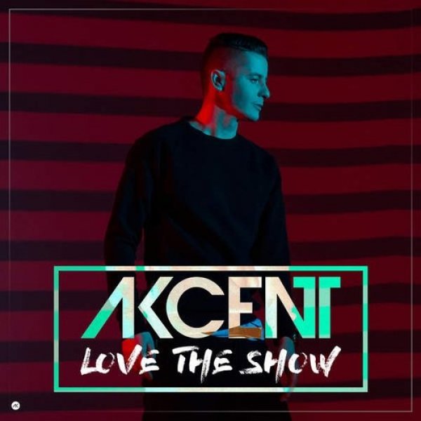Album Love the Show - Akcent
