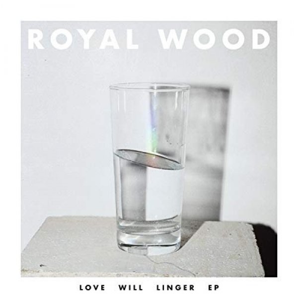 Album Royal Wood - Love Will Linger