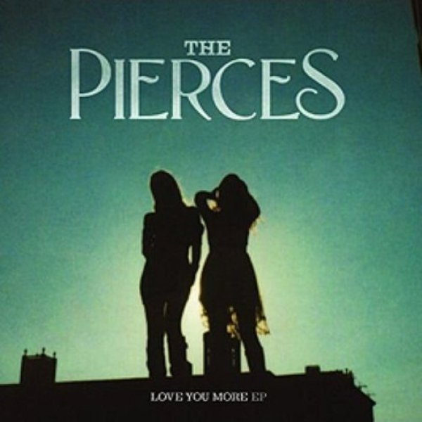 Album The Pierces - Love You More