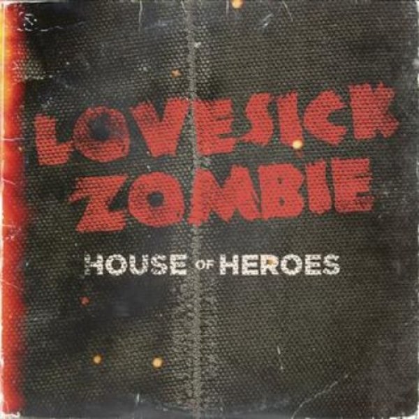 House of Heroes Lovesick Zombie, 2012