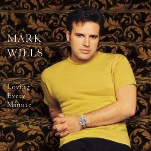 Album Mark Wills - Loving Every Minute