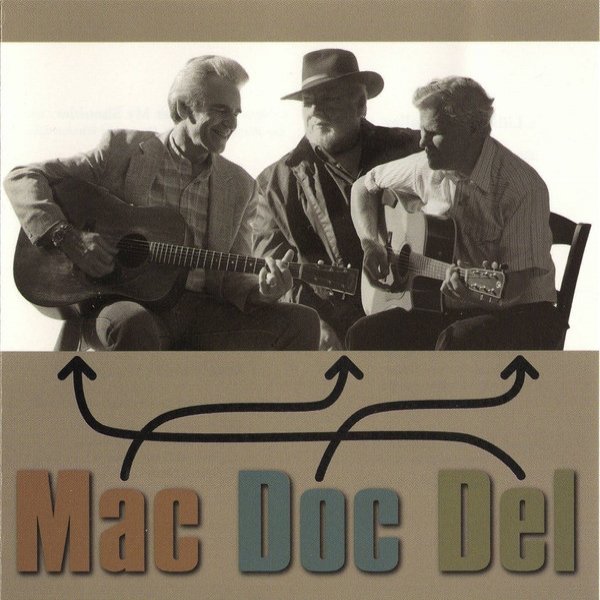 Album Doc Watson - Mac, Doc & Del