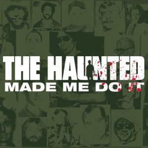 Album The Haunted - Made Me Do It