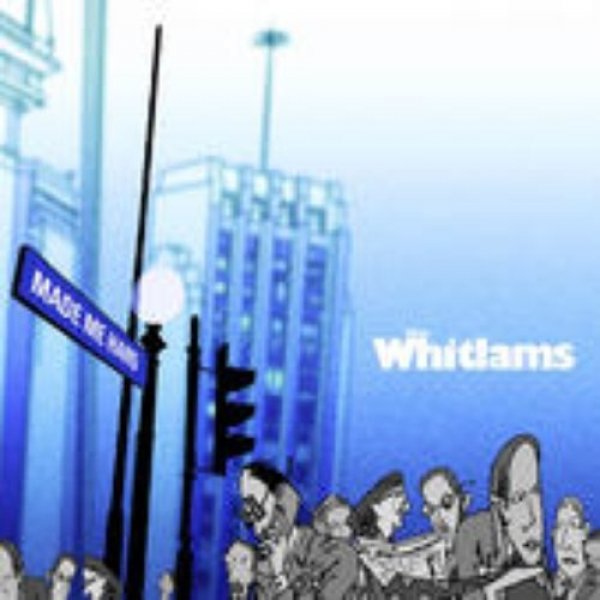 Album The Whitlams - Made Me Hard