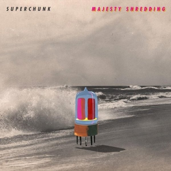 Album Superchunk - Majesty Shredding