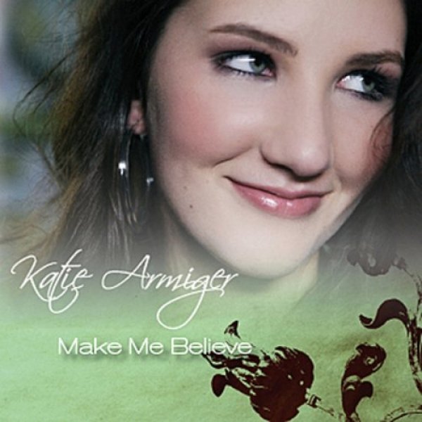 Album Katie Armiger - Make Me Believe