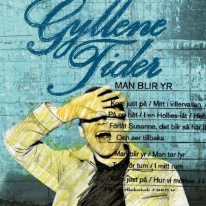 Album Gyllene Tider - Man blir yr