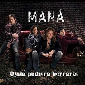 Album Maná - Ojalá Pudiera Borrarte