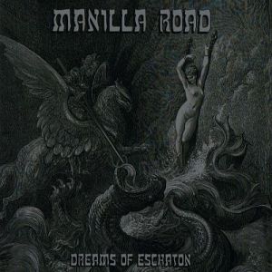 Album Manilla Road - Dreams of Eschaton