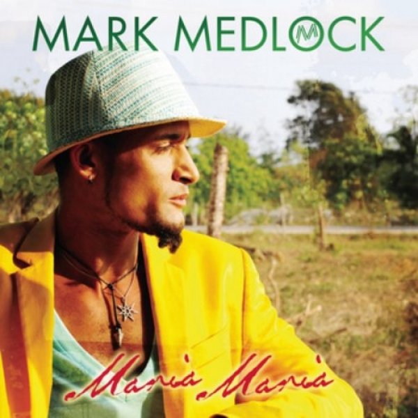 Album Mark Medlock - Maria Maria
