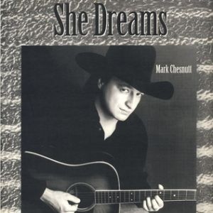 Album Mark Chesnutt - She Dreams