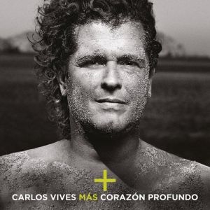Album Carlos Vives - Más + Corazón Profundo