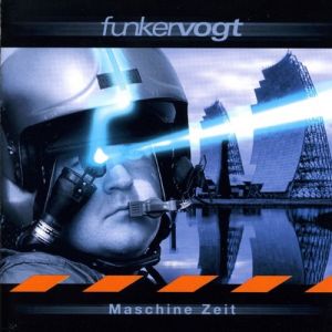 Album Funker Vogt - Maschine Zeit