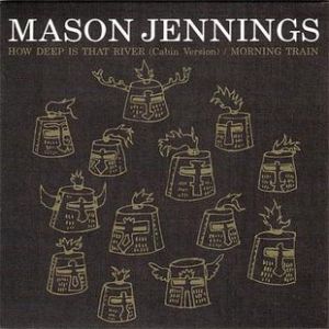Album Mason Jennings - How Deep is that River EP