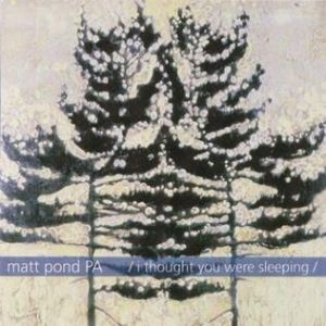 Album Matt Pond PA - I Thought You Were Sleeping