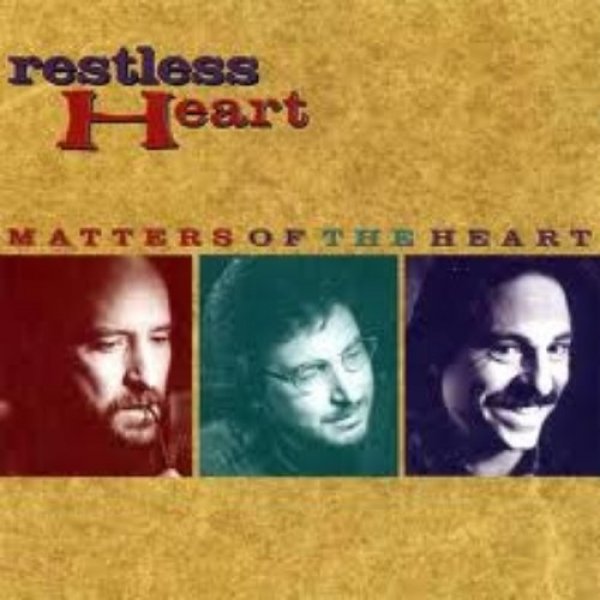 Album Restless Heart - Matters of the Heart