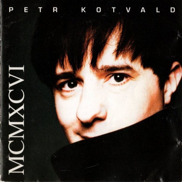 Album MCMXCVI - Petr Kotvald