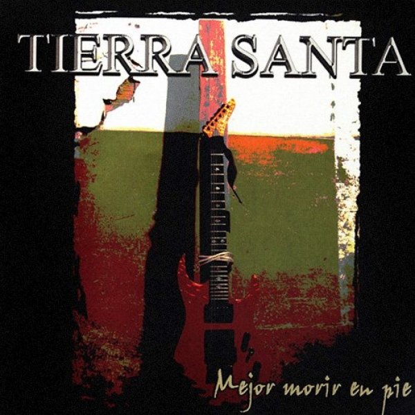 Album Tierra Santa - Mejor Morir en Pie