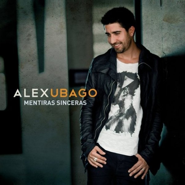 Album Alex Ubago - Mentiras Sinceras