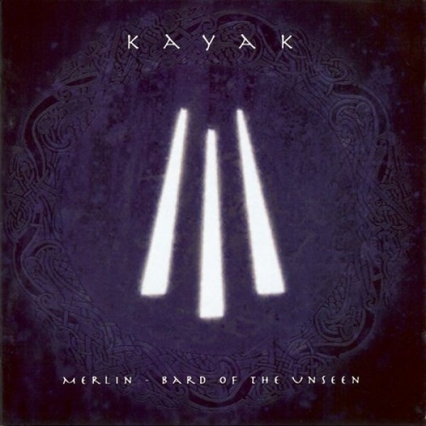 Album Kayak - Merlin - Bard Of The Unseen