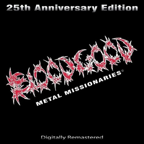 Bloodgood Metal Missionaries 25th Anniversary Edition, 2010