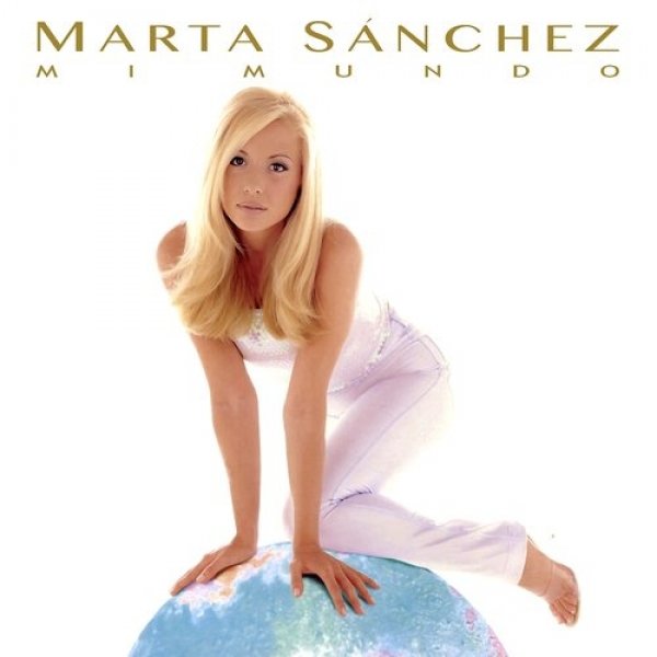 Album Marta Sánchez - Mi Mundo