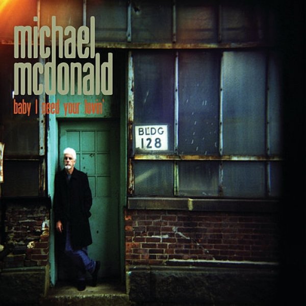 Album Michael McDonald - Baby I Need Your Lovin
