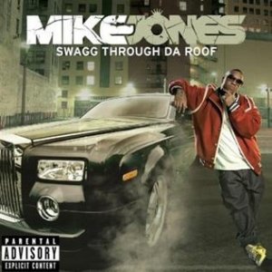 Album Mike Jones - Swagg Thru The Roof