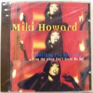 Miki Howard Something I've Never Had, 1996