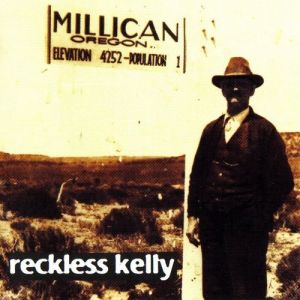 Album Reckless Kelly - Millican