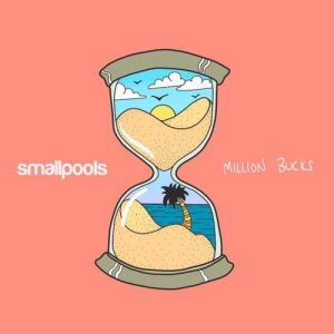 Album Smallpools - Million Bucks