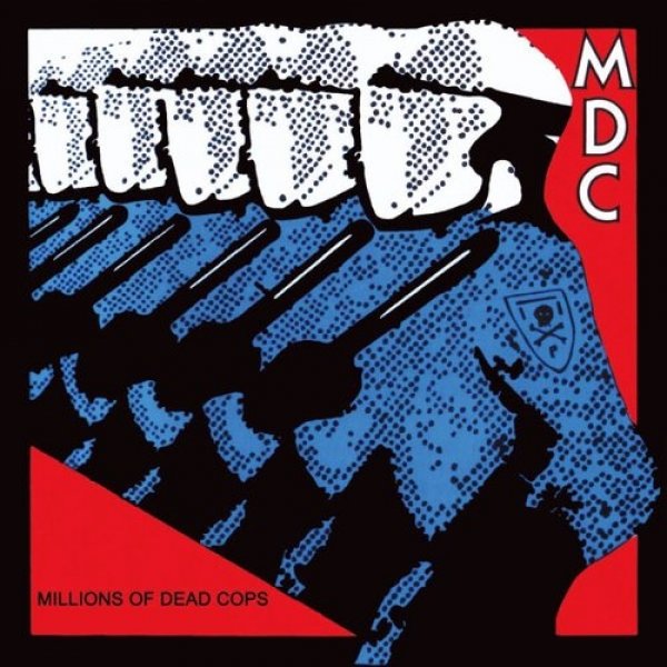 Album MDC - Millions of Dead Cops