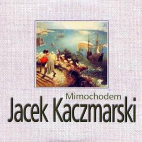 Album Mimochodem - Jacek Kaczmarski