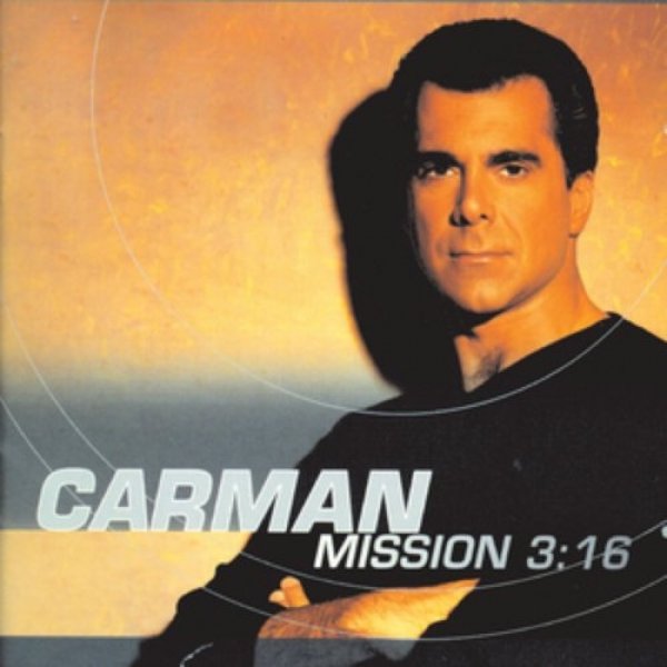 Album Carman - Mission 3:16