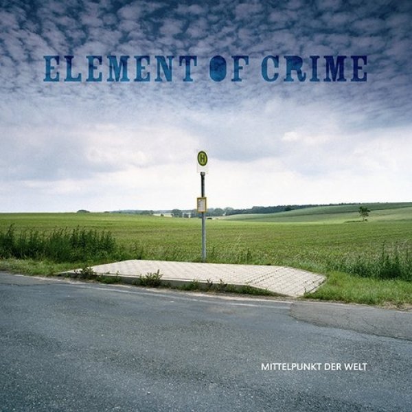 Album Element of Crime - Mittelpunkt der Welt