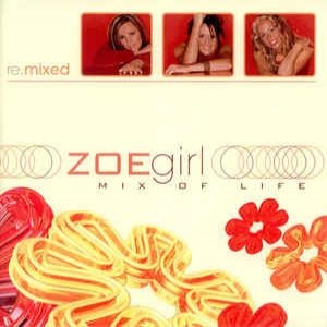 Album ZOEgirl - Mix of Life