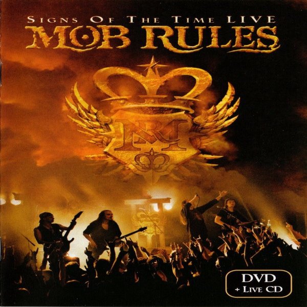 Mob Rules Signs of the Time, 2005