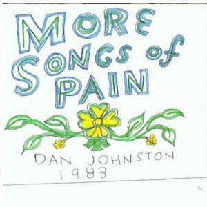 Album Daniel Johnston - More Songs of Pain