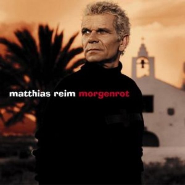 Album Matthias Reim -  Morgenrot