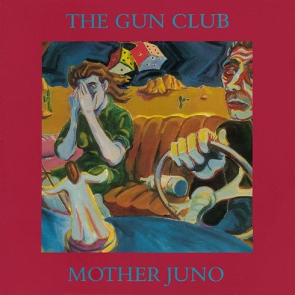 Album The Gun Club - Mother Juno