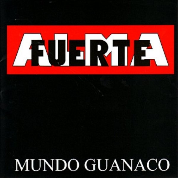 Album Almafuerte - Mundo Guanaco