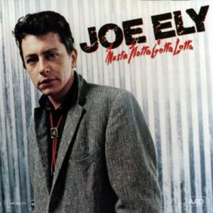 Album Joe Ely - Musta Notta Gotta Lotta